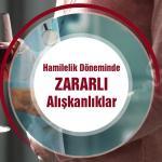 Hamilelikte Zararlı Alışkanlıklar